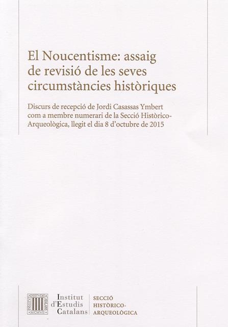 El Noucentisme: assaig de revisió de les seves circumstàncies històriques | 9788499652764 | Casassas Ymbert, Jordi