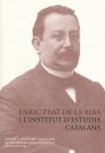 Enric Prat de la Riba i l'Institut d'Estudis Catalans : conferència pronunciada davant del Ple per Albert Balcells el dia 15 de desembre de 1997 | 9788472834279 | Balcells i González, Albert