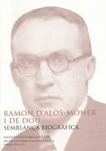 Ramon d'Alòs-Moner i de Dou : semblança biogràfica : conferència pronunciada davant el Ple per Albert Balcells el dia 16 de desembre de 2002 | 9788472836785 | Balcells, Albert