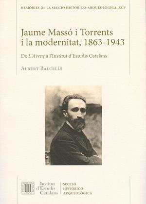 Jaume Massó i Torrents i la modernitat, 1863-1943 | 9788499651873