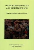 Les pedreres medievals a la Corona d'Aragó | 9788499653983