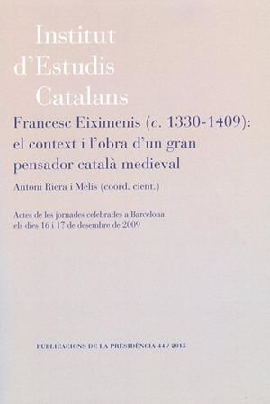 Francesc Eiximenis (c. 1330-1409): el context i l'obra d'un gran pensador català medieval | 9788499652610 | JORNADES