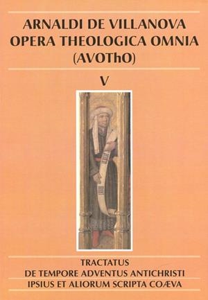 Arnaldi de Villanova Tractatus de tempore adventus Antichristi | 9788499652054