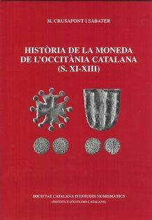 Història de la moneda de l'Occitània catalana (s. XI-XIII) | 9788499651170 | Crusafont i Sabater, M.