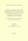 Debat sobre alguns problemes actuals de l'ensenyament als Països Catalans: Ple de l'Institut  d'Estudis Catalans / a cura de Pere Lluís Font, membre d | 9788472832084 | Institut d'Estudis Catalans (Barcelona)