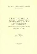 Debat sobre la normalització lingüística: Ple de l'Institut d'Estudis Catalans (18 d'abril de  1990) / a cura de Joan A. Argente | 9788472831681 | Institut d'Estudis Catalans (Barcelona)