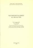 Neomedievalismes al segle XIX : lliçó inaugural del curs 1999-2000 a càrrec de Francesc Fontbona i de Vallescar, membre de l'Institut d'Estudis Catala | 9788472834859 | Fontbona i de Vallescar, Francesc