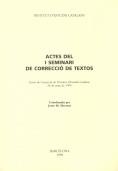 Actes del I Seminari de Correcció de Textos / coordinades per Josep M. Mestres ; [l'edició d'aquesta obra ha estat a cura de Carles Miralles, membre d | 9788472834798 | Seminari de Correcció de Textos (1r : 1999 : Barcelona)