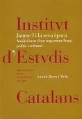 Jaume I i la seva època : anàlisi breu d'un important llegat polític i cultural | 9788472839809 | Riera i Melis, Antoni