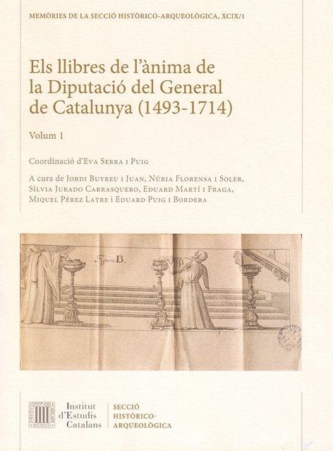 Els Llibres de l'ànima de la Diputació del General de Catalunya (1493-1714). Vol I | 9788499652566