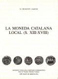 La Moneda catalana local: (s. XIII-XVIII) / M. Crusafont i Sabater; amb un pròleg de Josep Fontana | 9788472831605 | Crusafont i Sabater, Miquel