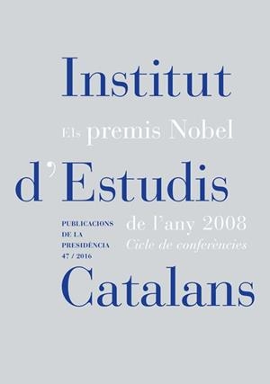 Els Premis Nobel de l'any 2008 cicle de conferències | 9788499652948 | Sayeras Maspera, Josep M.