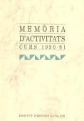 Memòria d'activitats: curs 1990-1991 | 9788472832039 | Institut d'Estudis Catalans (Barcelona)
