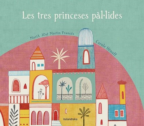 Les tres princeses pál.lides | 9788484648796 | Martín, María José