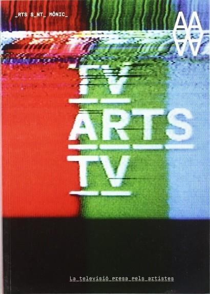 Tv/Artes/Tv. La televisión y las artes. | 9788492841615 | VV.AA