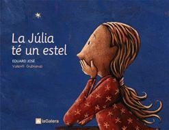 La Júlia té un estel | 9788424623340 | José, Eduard