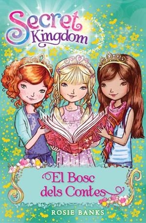 Secret Kingdom 11. El Bosc dels Contes | 9788424651398 | Banks, Rosie