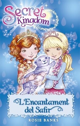 Secret Kingdom 24. L'Encantament del Safir | 9788424657376 | Banks, Rosie
