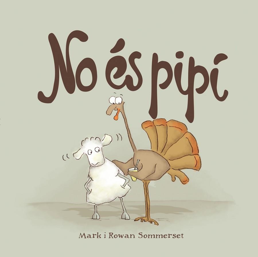 No és pipí | 9788424661595 | Sommerset, Mark;Sommerset, Rowan