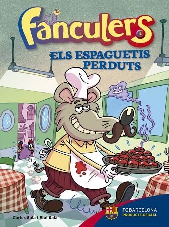 Fanculers 4. Els espeguetis perduts | 9788424655990 | Sala i Vila, Carles;Sala i Vila, Eloi