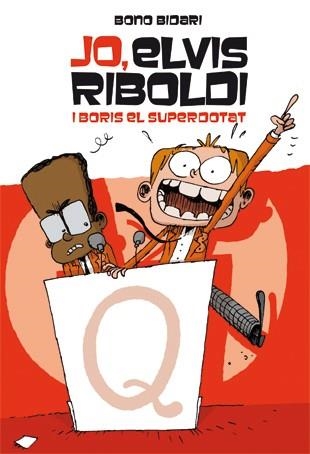 Jo, Elvis Riboldi, i Boris el superdotat | 9788424636883 | Bidari, Bono