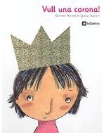 Vull una corona! | 9788424634346 | Portell, Raimon