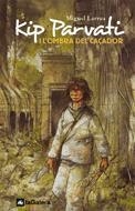 Kip Parvati i l'ombra del caçador | 9788424623494 | Larrea, Miguel