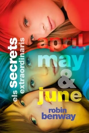 Els secrets extraordinaris d'April, May i June | 9788424638382 | Benway, Robin