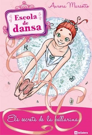 Els secrets de la ballarina | 9788424640699 | Marsotto, Aurora