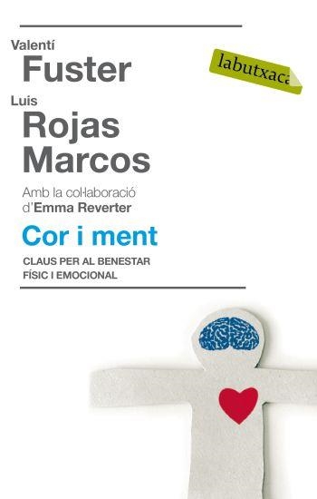 Cor i ment | 9788499300450 | Rojas Marcos, Luis;Valentí Fuster Cardiovasc. Inst.;Reverter, Emma