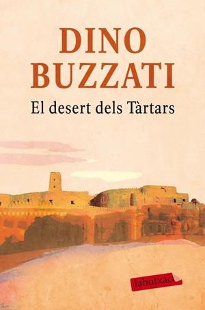 El desert dels Tàrtars | 9788416600281 | Buzzati, Dino