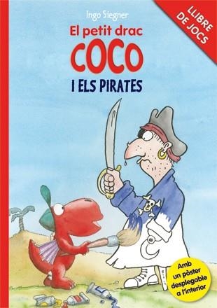 Llibre de jocs - El petit drac Coco i els pirates | 9788424646752 | Siegner, Ingo