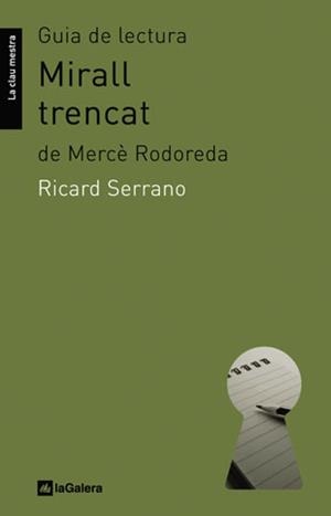 Guia de lectura de Mirall trencat, de Mercè Rodoreda | 9788424632335 | Serrano, Ricard