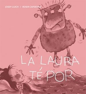 La Laura té por | 9788424642426 | Lluch, Josep