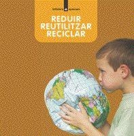 Reduir, reutilitzar, reciclar | 9788424629977 | Nolla, Anna;Arànega, Susanna;Portell Rifà, Joan