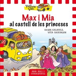 Yellow Van 8. Max i Mia al castell de les princeses | 9788424659813 | Dickinson, Vita