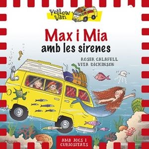 Yellow Van 5. Max i Mia amb les sirenes | 9788424658120 | Dickinson, Vita