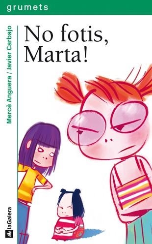 No fotis, Marta! | 9788424630812 | Anguera, Mercè