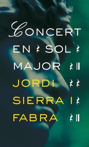 Concert en sol major | 9788424646882 | Sierra i Fabra, Jordi