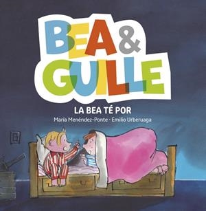 Bea ANDamp;amp; Guille 3. La Bea té por | 9788424660741 | Menéndez-Ponte, María
