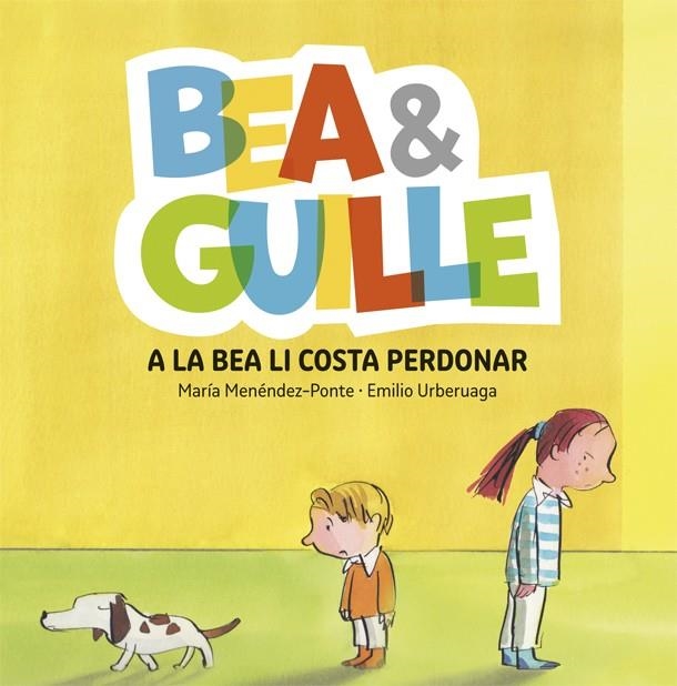 Bea ANDamp;amp; Guille 1. A la Bea li costa perdonar | 9788424660505 | Menéndez-Ponte, María