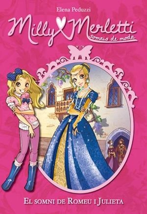 Milly Merletti 4. El somni de Romeu i Julieta | 9788424652388 | Peduzzi, Elena