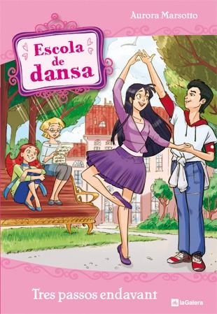 Escola de dansa 11. Tres passos endavant | 9788424640484 | Marsotto, Aurora