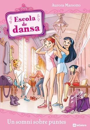 Escola de dansa 1. Un somni sobre puntes | 9788424633905 | Marsotto, Aurora