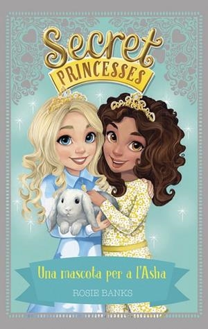Secret Princesses 8. Una mascota per a l'Asha | 9788424662257 | Banks, Rosie