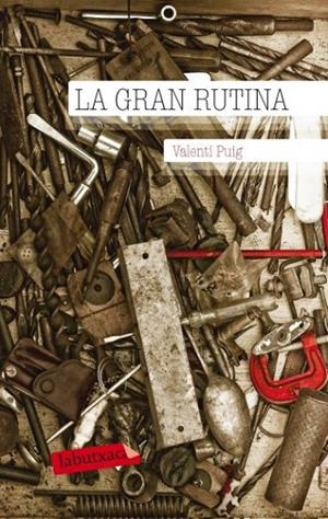 La gran rutina | 9788499302331 | Puig Mas, Valentí