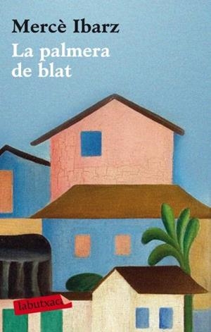 La palmera de blat | 9788499301907 | Ibarz, Mercè