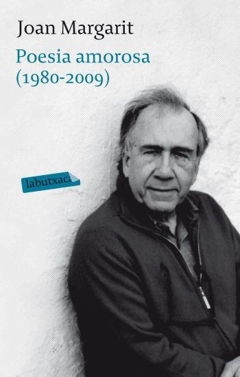 Poesia amorosa (1980 - 2009) | 9788499301129 | Margarit Consarnau, Joan