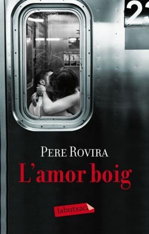 L'amor boig | 9788499301884 | Rovira, Pere