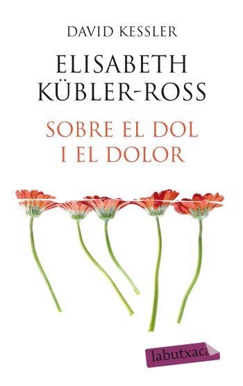 Sobre el dol i el dolor | 9788499301648 | Kessler, David;Kübler-Ross, Elisabeth